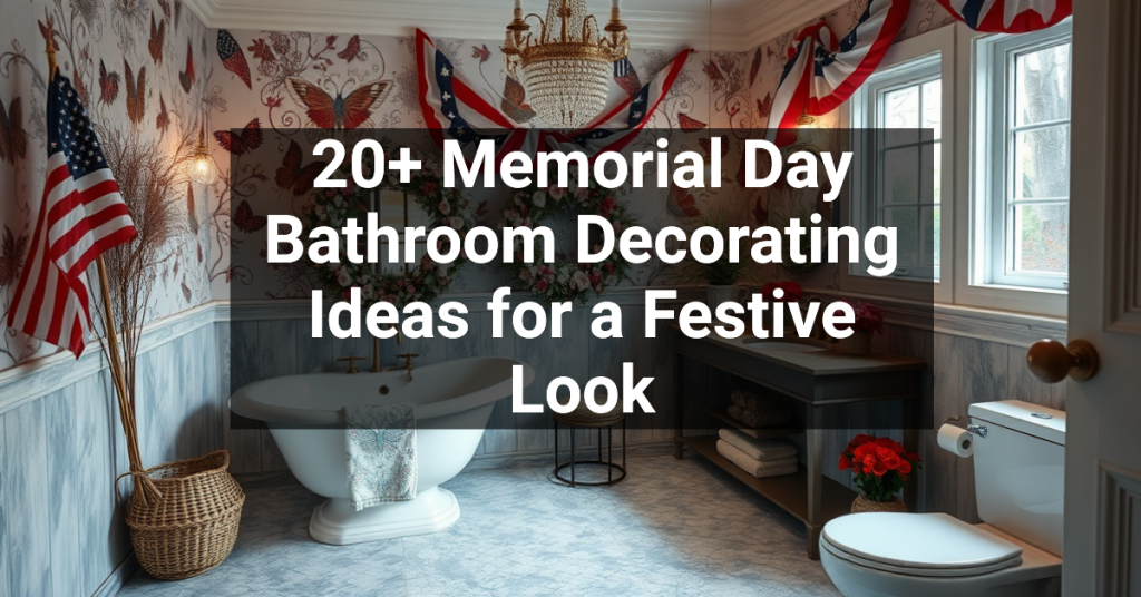 20+ Memorial Day Bathroom Decorating Ideas for a Festive Look