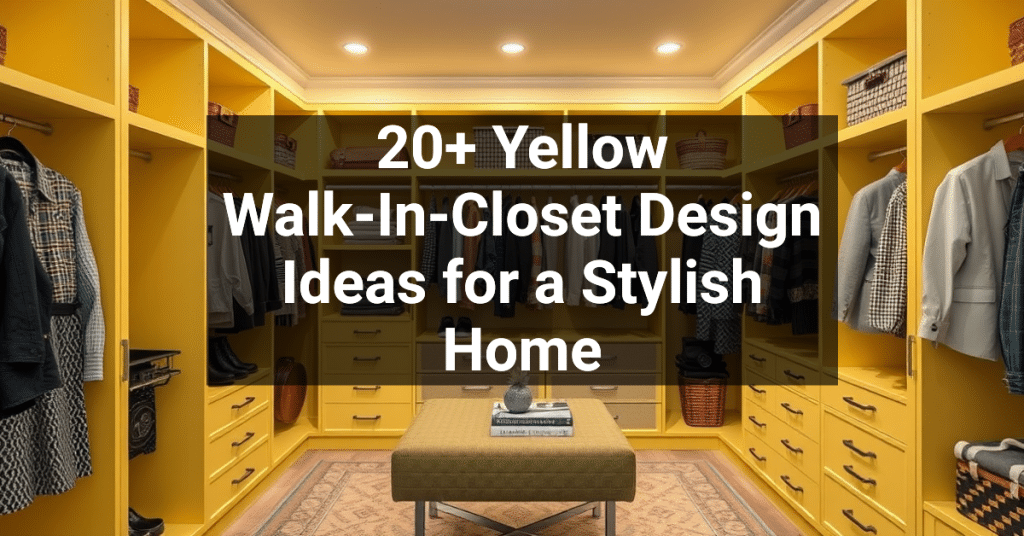 20+ Yellow Walk-In-Closet Design Ideas for a Stylish Home