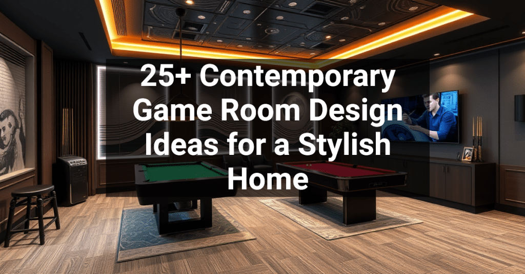 25+ Contemporary Game Room Design Ideas for a Stylish Home