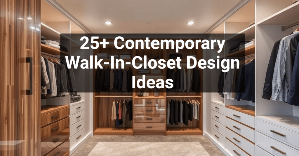 25+ Contemporary Walk-In-Closet Design Ideas