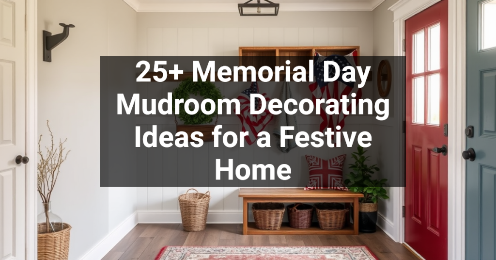 25+ Memorial Day Mudroom Decorating Ideas for a Festive Home