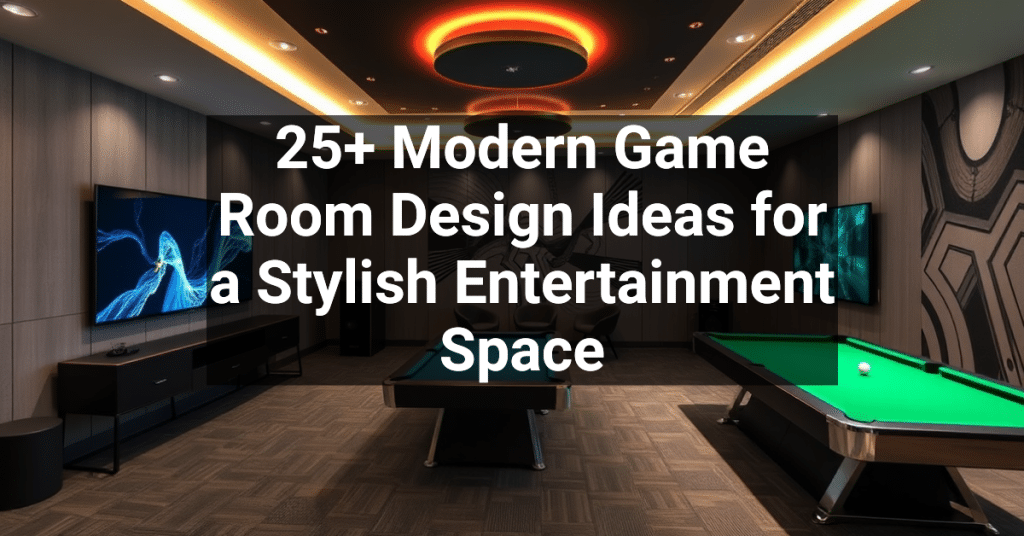 25+ Modern Game Room Design Ideas for a Stylish Entertainment Space