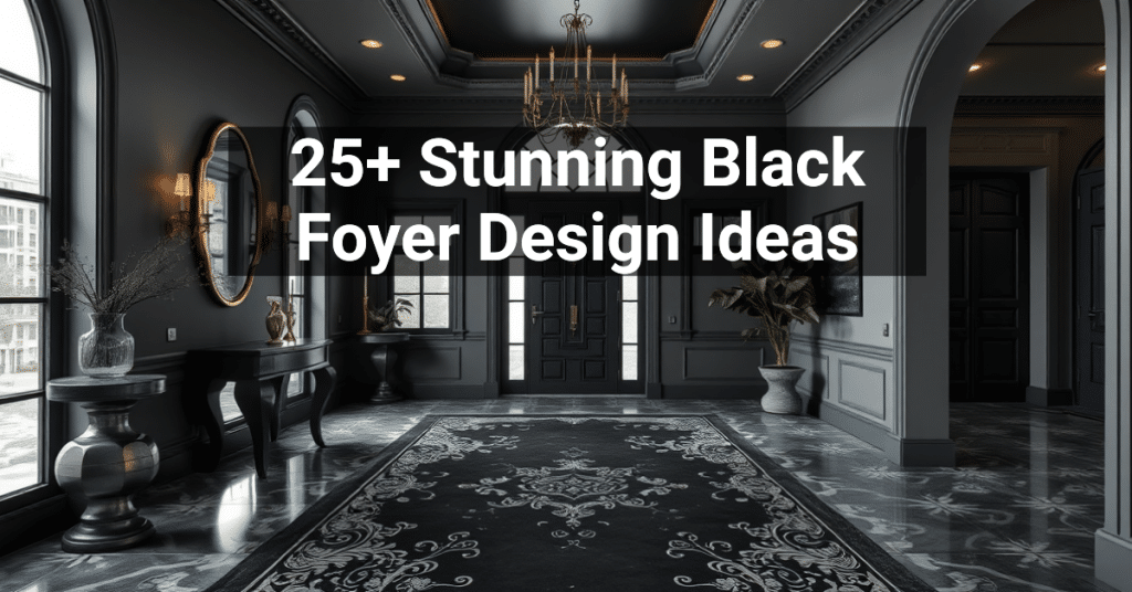 25+ Stunning Black Foyer Design Ideas