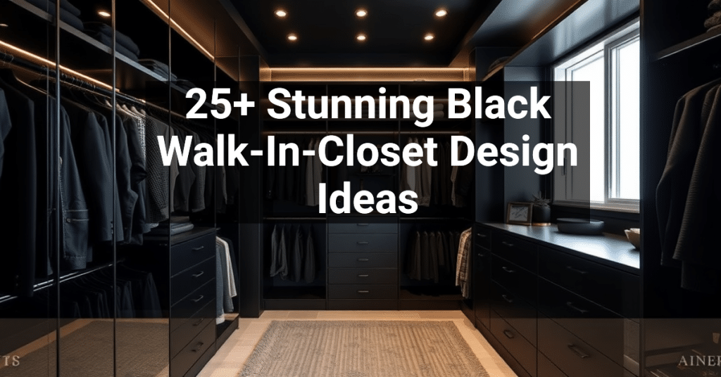 25+ Stunning Black Walk-In-Closet Design Ideas