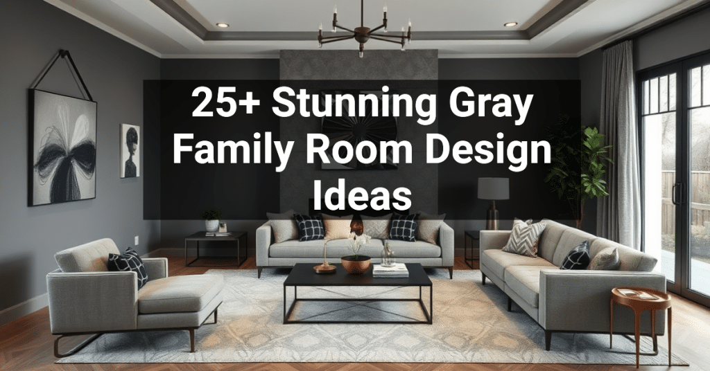 25+ Stunning Gray Family Room Design Ideas