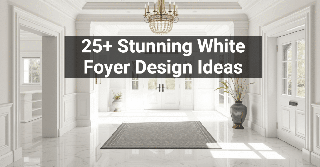 25+ Stunning White Foyer Design Ideas