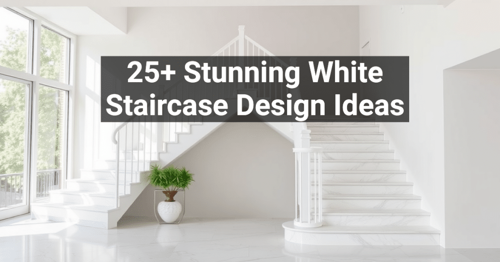 25+ Stunning White Staircase Design Ideas