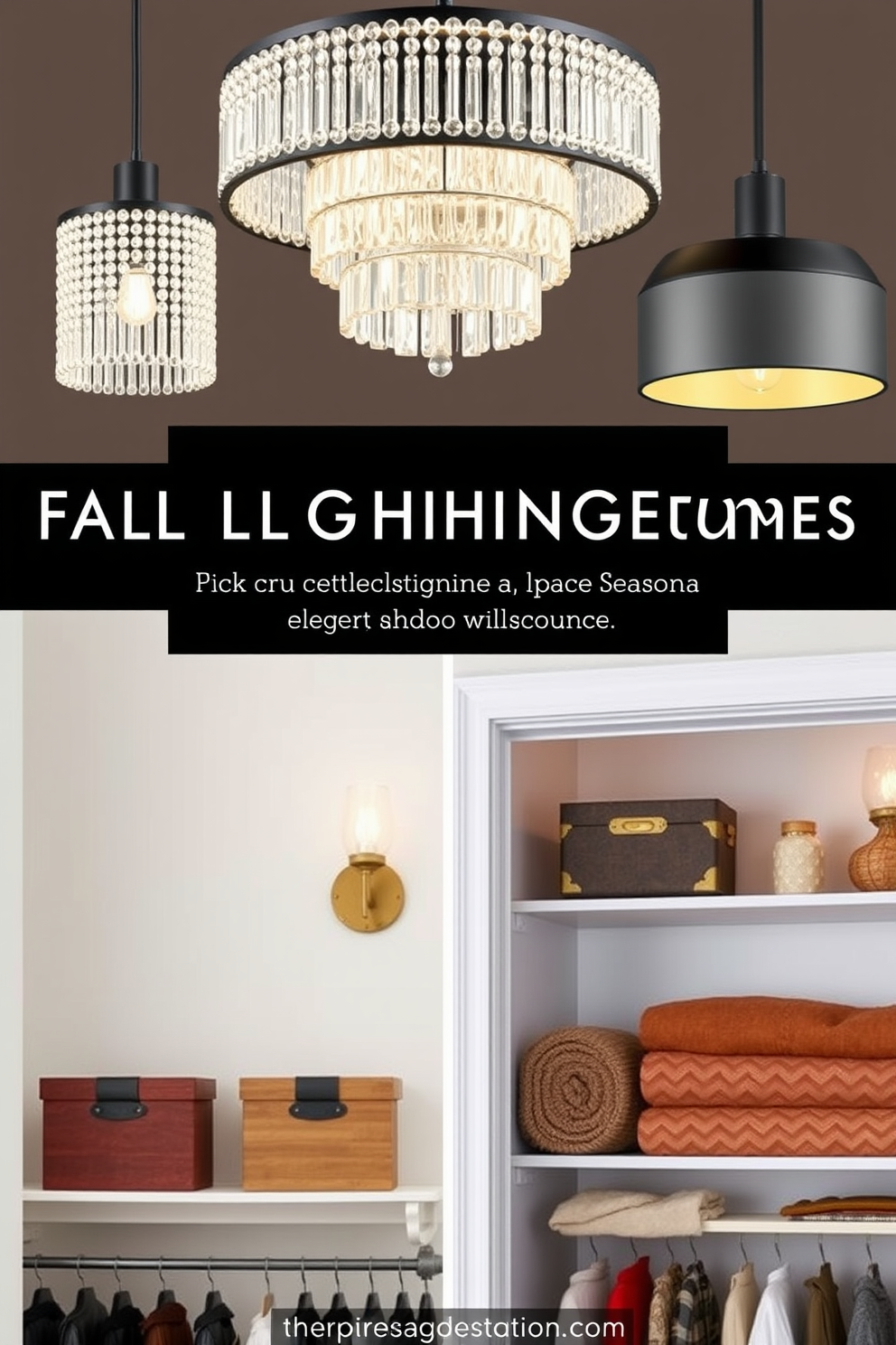 A collection of stylish lighting fixtures designed to enhance elegance in a modern living space. The fixtures include a stunning chandelier made of crystal, sleek pendant lights in matte black, and wall sconces with gold accents that create a warm ambiance. Creative fall closet decorating ideas that blend functionality with seasonal charm. Incorporate rich autumn colors through decorative storage boxes, add cozy throw blankets on shelves, and use seasonal scents to make the closet inviting.