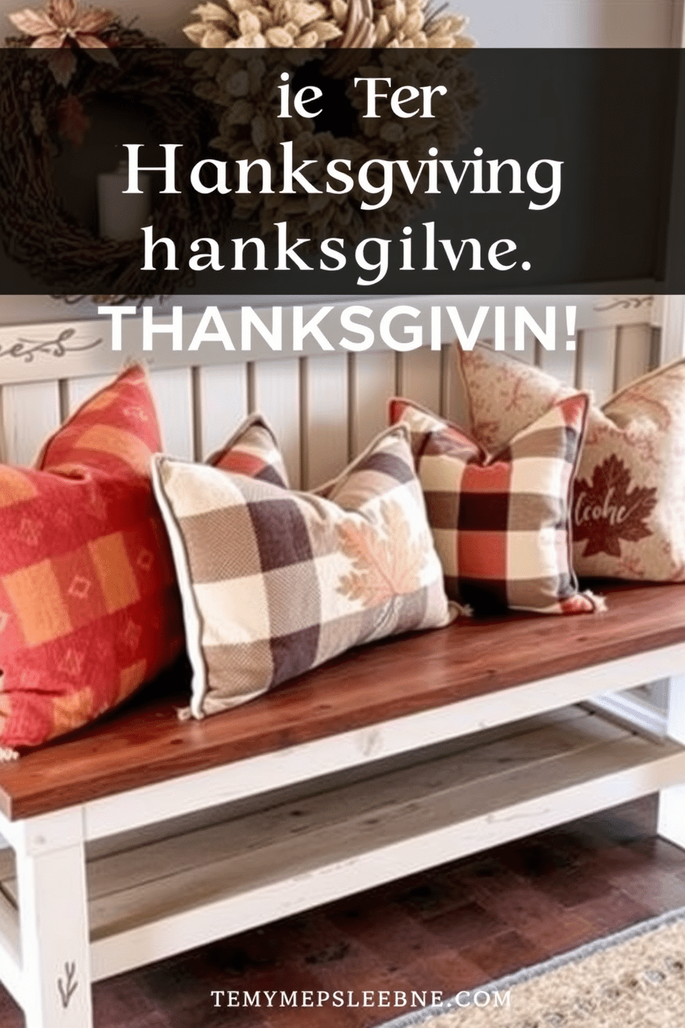 A cozy entryway adorned with seasonal throw pillows on a rustic wooden bench. The pillows feature autumnal colors and patterns, creating a warm and inviting atmosphere for Thanksgiving.