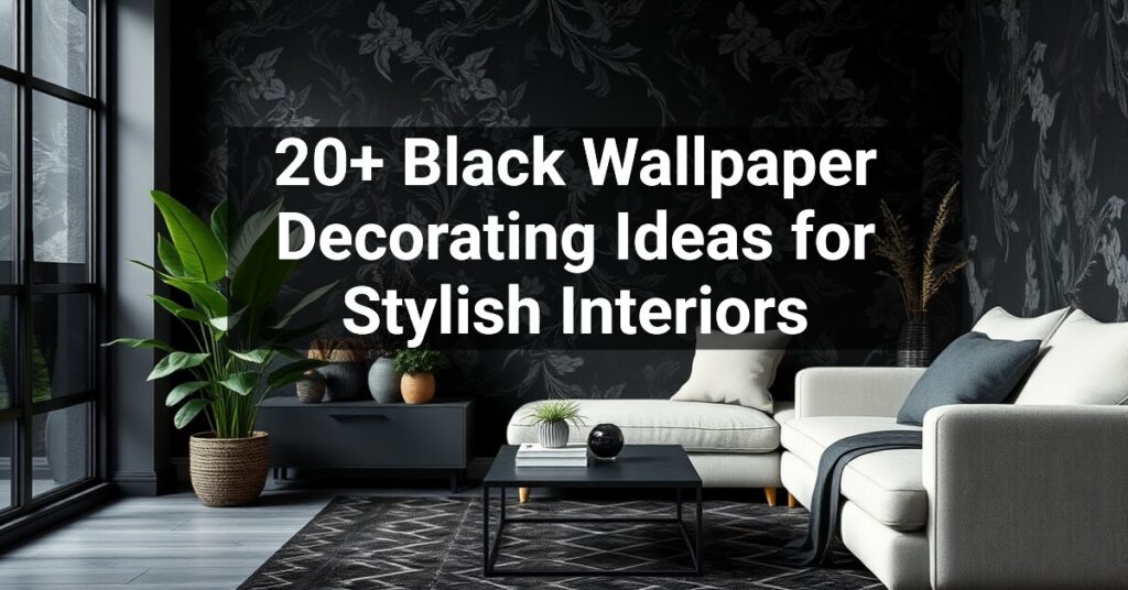 20+ Black Wallpaper Decorating Ideas for Stylish Interiors