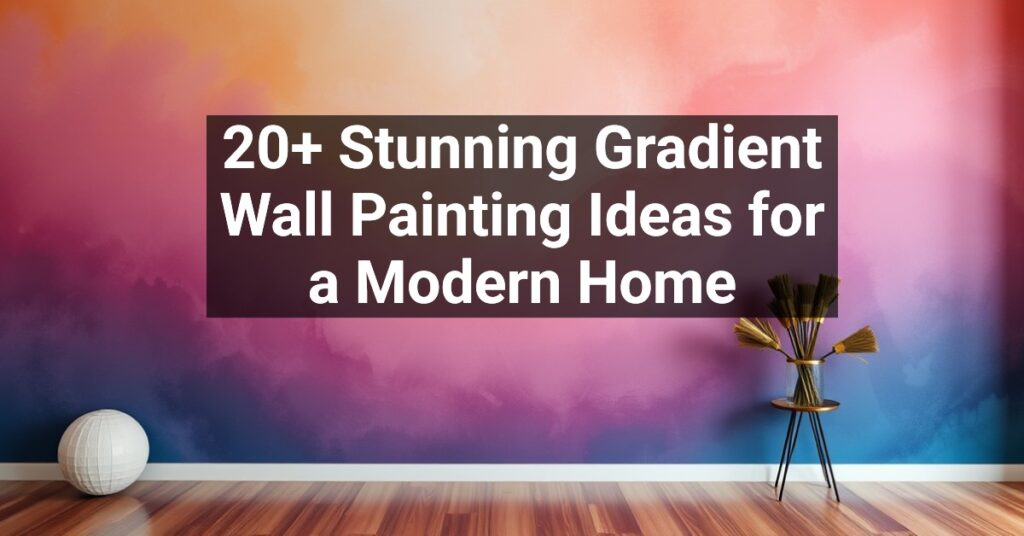 20+ Stunning Gradient Wall Painting Ideas for a Modern Home