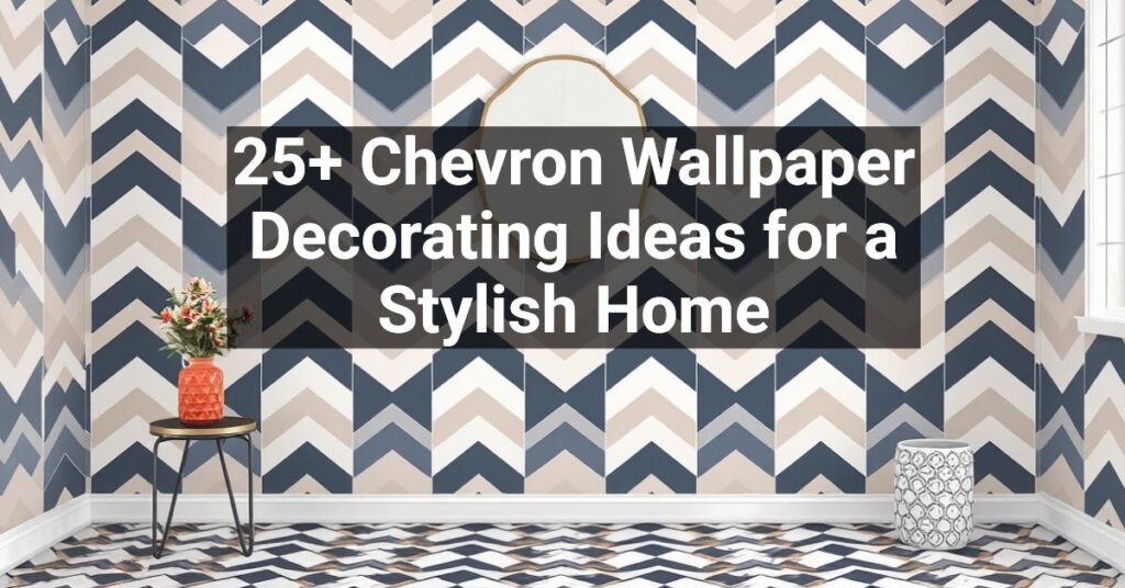 25+ Chevron Wallpaper Decorating Ideas for a Stylish Home