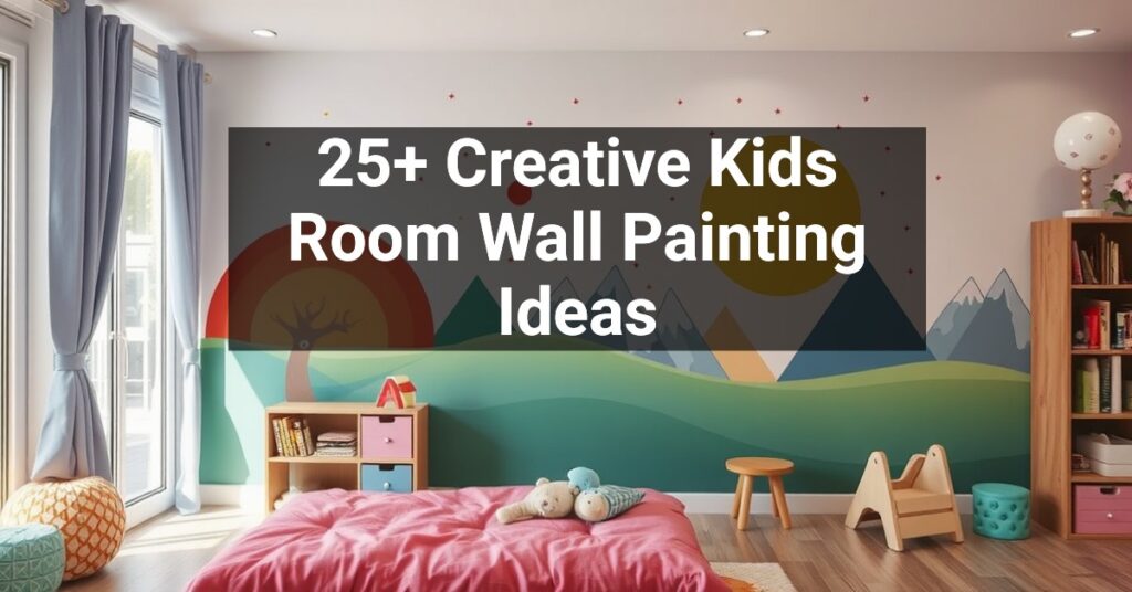 25+ Creative Kids Room Wall Painting Ideas