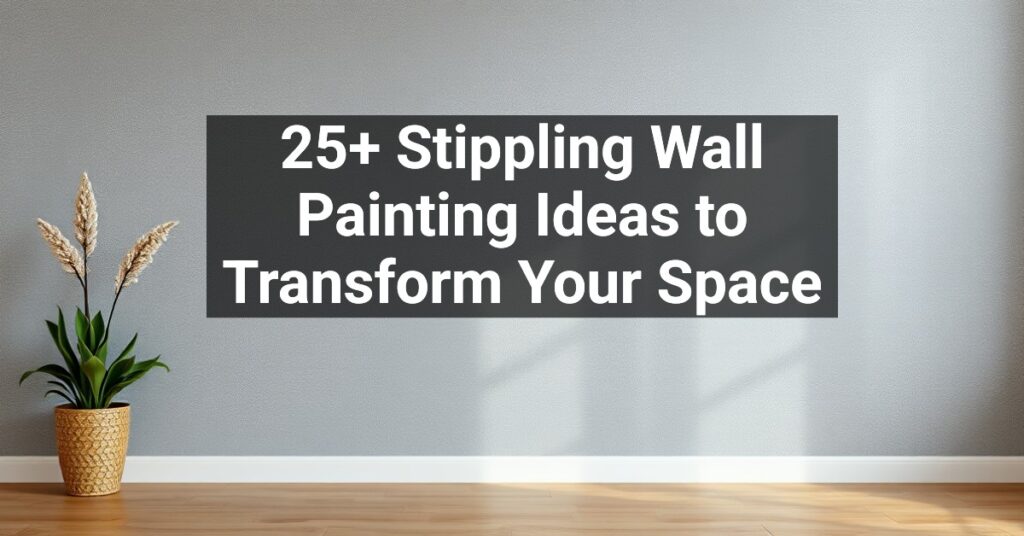 25+ Stippling Wall Painting Ideas to Transform Your Space