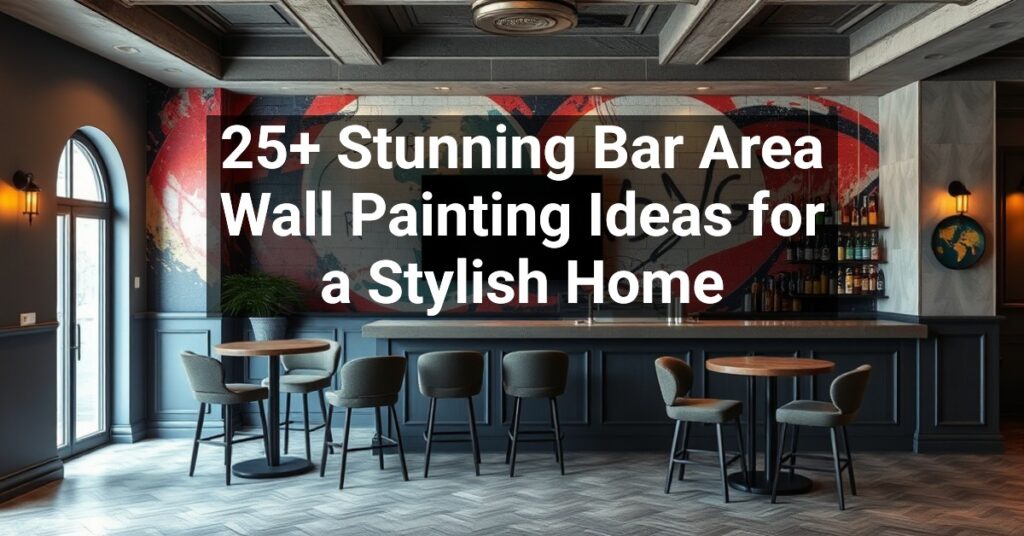 25+ Stunning Bar Area Wall Painting Ideas for a Stylish Home