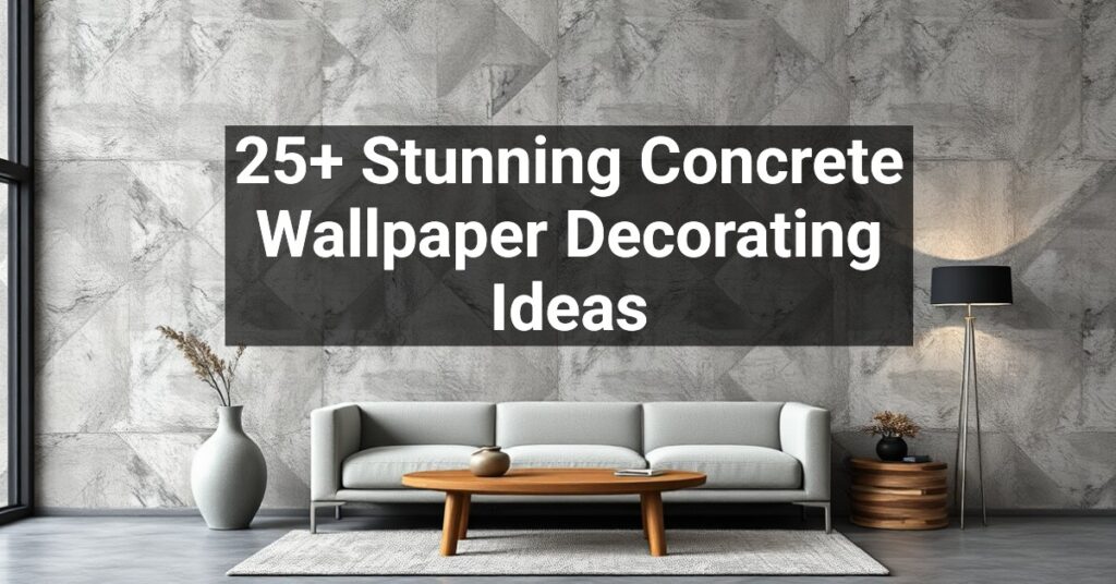 25+ Stunning Concrete Wallpaper Decorating Ideas