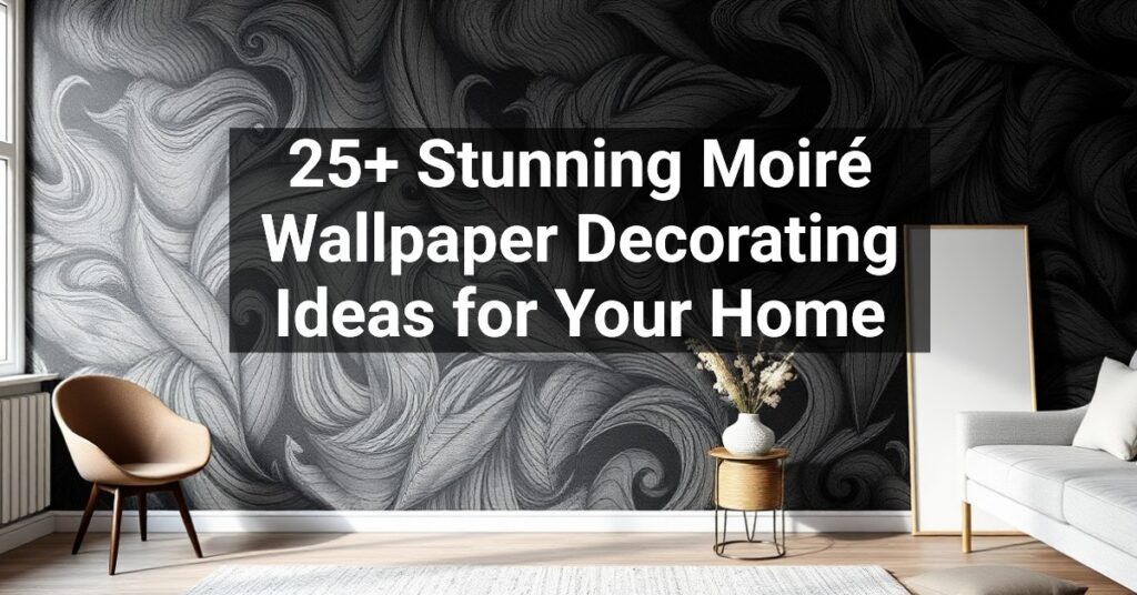 25+ Stunning Moiré Wallpaper Decorating Ideas for Your Home